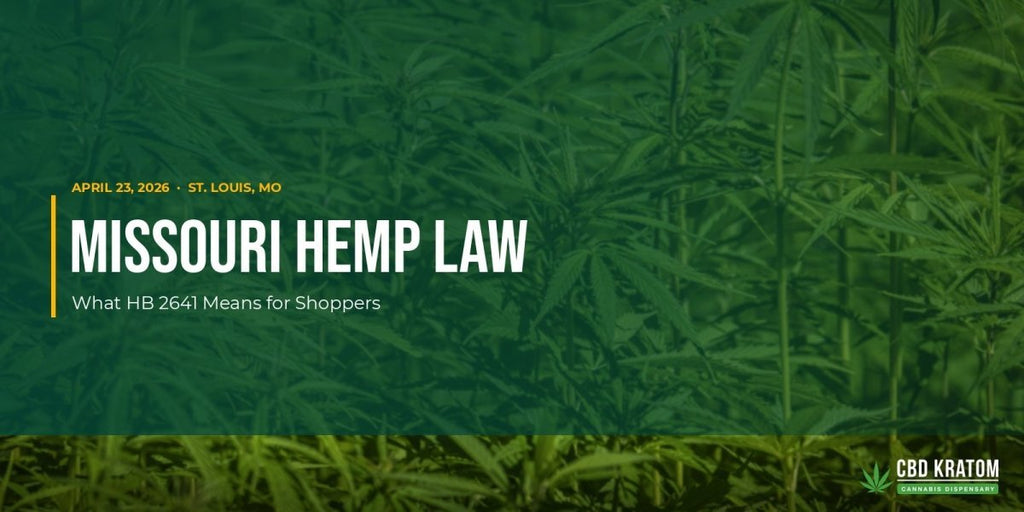 Missouri Hemp Law (HB 2641): What It Means | CBD Kratom Missouri Hemp Law (HB 2641): What It Means | CBD Kratom