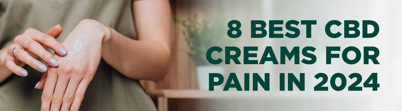 8 Best CBD Creams for Pain in 2024! - Shop CBD Kratom
