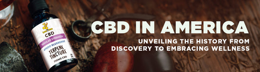 CBD in America: Unveiling the History From Discovery to Embracing Wellness