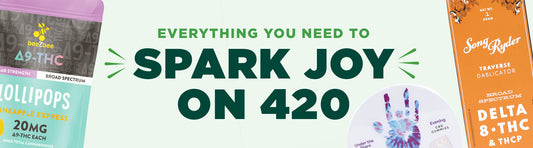 The Ultimate Guide to Spark Joy this 420