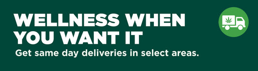 Wellness When You Want It: Get same day deliveries in select areas.