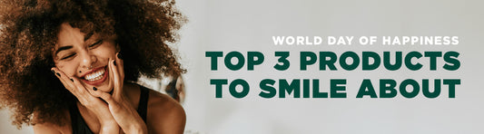 Top 3 Products to Smile About: Celebrating World Day of Happiness