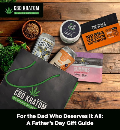 For the Dad Who Deserves It All: A Father's Day Gift Guide - Shop CBD Kratom