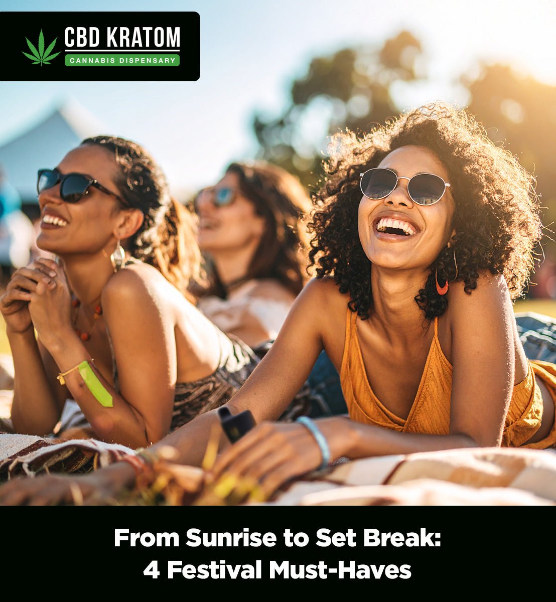 From Sunrise to Set Break: 4 Festival Must-Haves - Shop CBD Kratom