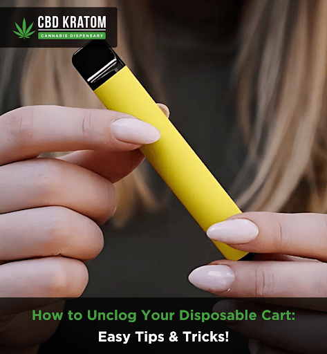 How to Unclog Your Disposable Cart: Easy Tips & Tricks! - Shop CBD Kratom