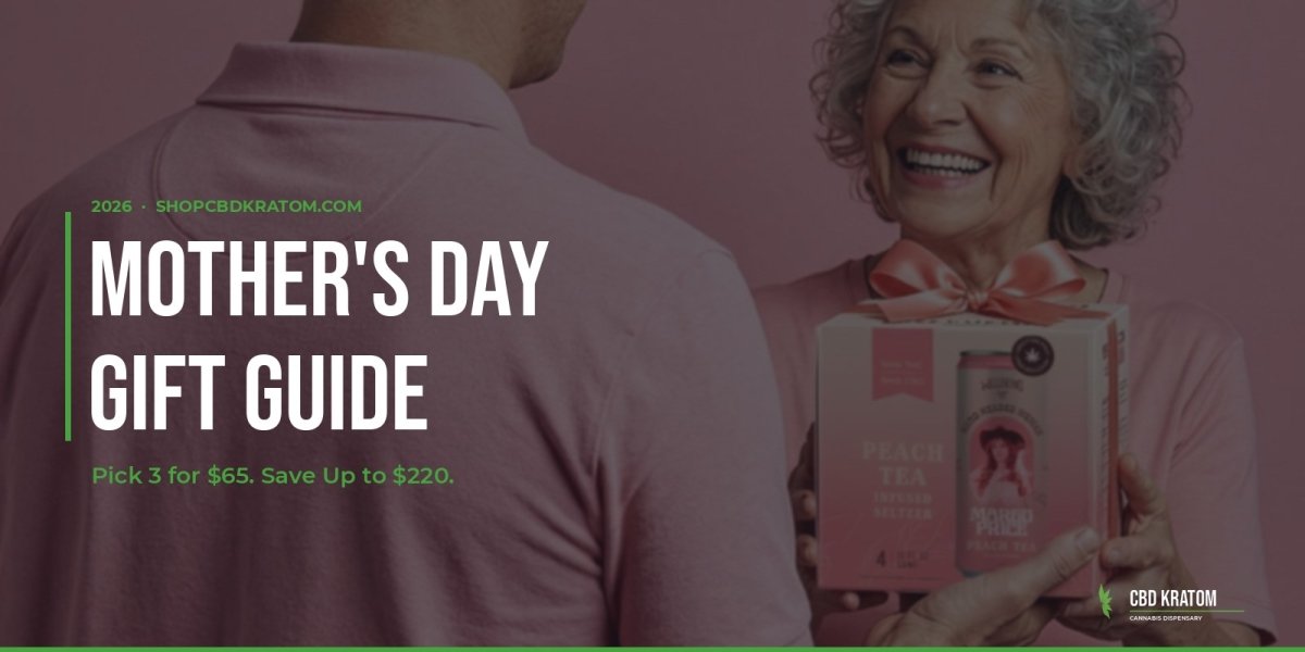 Mother's Day Gift Guide - Shop CBD Kratom