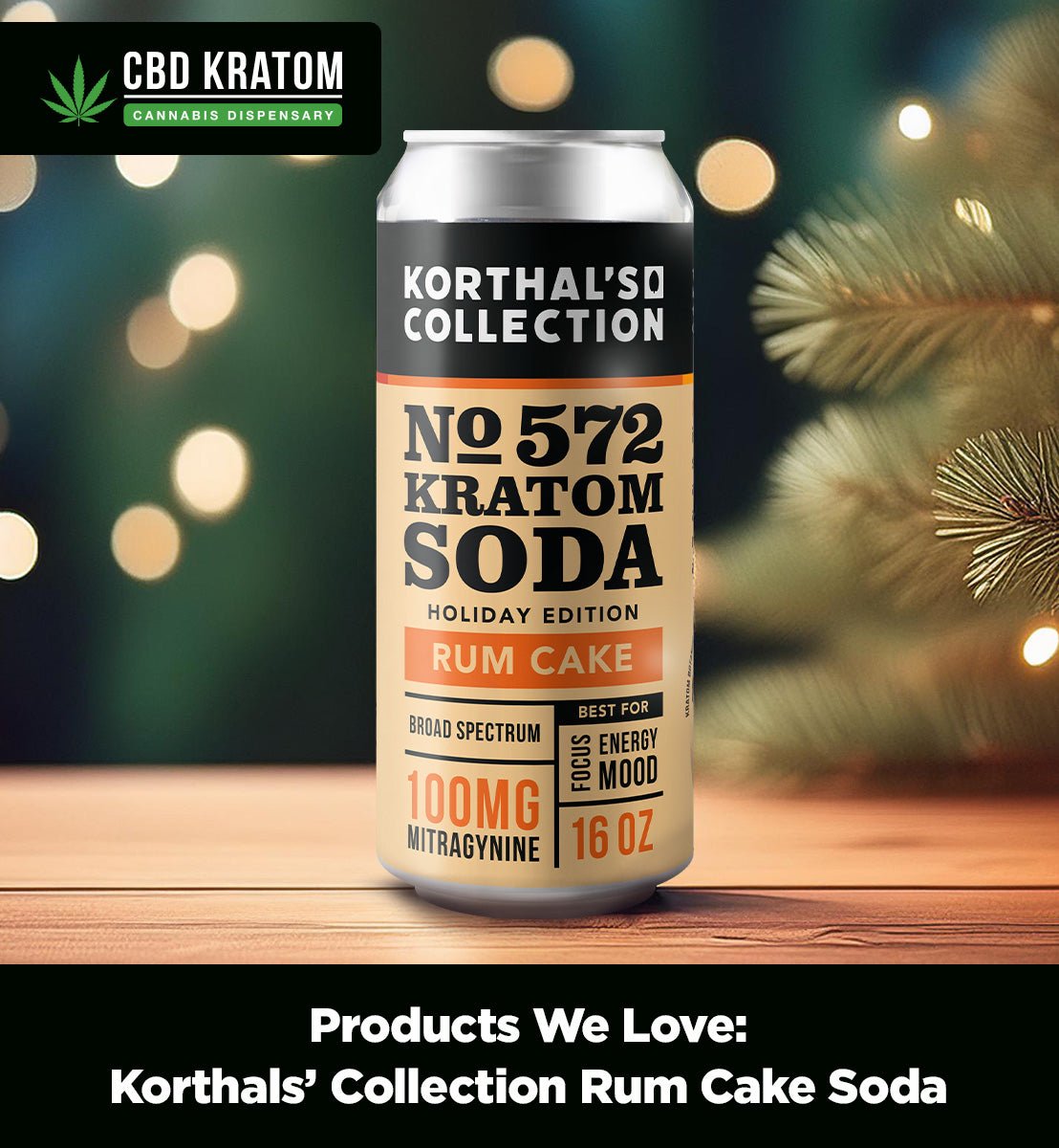 Products We Love: Korthals’ Collection Rum Cake Kratom Soda - Shop CBD Kratom