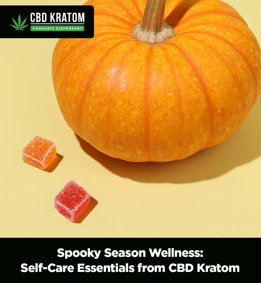 Spooky Season Wellness: Self-Care Essentials from CBD Kratom - Shop CBD Kratom