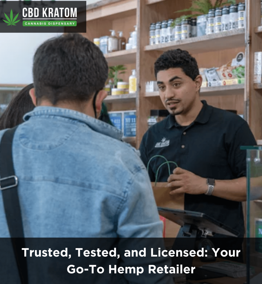 Trusted, Tested, and Licensed: Your Go-To Hemp Retailer - Shop CBD Kratom