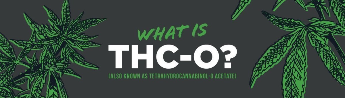 What Is THC-O? - Shop CBD Kratom